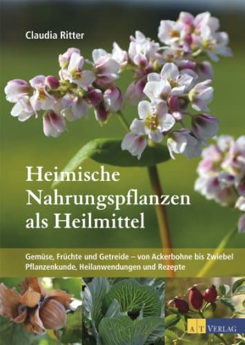 Buch, Heimische Nahrungspflanzen als Heilmittel, 88 Pflanzen die mehr können als satt machen