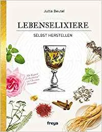 Buch, Lebenselixiere, Spagyrik, Ideal für Einsteiger. . .